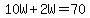 10W%2B2W=70