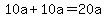 10a%2B10a=20a