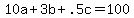 10a%2B3b%2B.5c+=+100