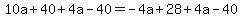 10a%2B40%2B4a-40=-4a%2B28%2B4a-40