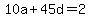 10a%2B45d+=+2