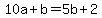 10a%2Bb=5b%2B2