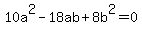 10a%5E2+-+18ab+%2B+8b%5E2+=+0