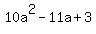 10a%5E2-11a%2B3