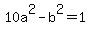 10a%5E2-b%5E2=1