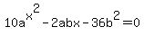 10a%5Ex%5E2-2abx-36b%5E2+=+0