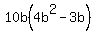 10b%284b%5E2+-+3b%29
