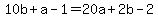 10b%2Ba-1=20a%2B2b-2