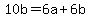 10b=6a%2B6b
