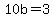 10b+=+3