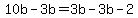 10b-3b=3b-3b-2