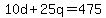 10d%2B25q=475