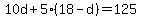10d%2B5%2818-d%29=125