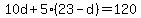 10d%2B5%2823-d%29=120