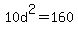10d%5E2=160