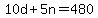 10d+%2B+5n+=+480