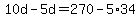 10d-5d=270-5%2A34