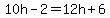 10h-2=12h%2B6