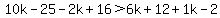 10k-25-2k%2B16%3E6k%2B12%2B1k-2