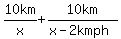 10km%2Fx+%2B+10km%2F%28x-2kmph%29