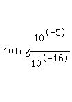10log%2810%5E-5%2F10%5E-16%29