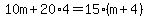 10m%2B20%2A4=15%28m%2B4%29