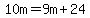 10m=9m%2B24
