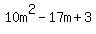 10m%5E2-17m%2B3