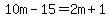 10m-15=2m%2B1