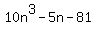 10n%5E3-+5n+-81+%29
