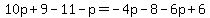 10p%2B9-11-p=-4p-8-6p%2B6