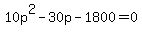 10p%5E2+-+30p+-+1800+=+0