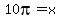 10pi+=+x