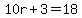 10r%2B3=18