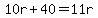 10r%2B40=11r