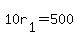 10r%5B1%5D+=+500
