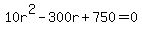 10r%5E2-300r%2B750=0