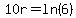 10r+=+ln%286%29