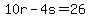 10r-4s=26