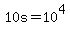 10s+=+10%5E4