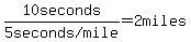 10seconds%2F%225+seconds%2Fmile%22=2+miles