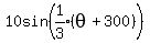 10sin%28expr%281%2F3%29%28theta%2B300%29%29