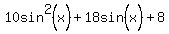 10sin%5E2%28x%29%2B18sin%5E%22%22%28x%29%2B8