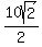 10sqrt%282%29%2F2