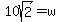 10sqrt%282%29=w