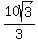 10sqrt%283%29%2F3