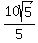 10sqrt%285%29%2F5