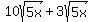 10sqrt%285x%29+%2B+3sqrt%285x%29