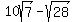 10sqrt%287%29-sqrt%2828%29