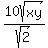 10sqrt%28xy%29%2Fsqrt%282%29
